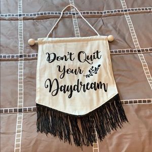 Wall art “Don’t Quit You Daydream”